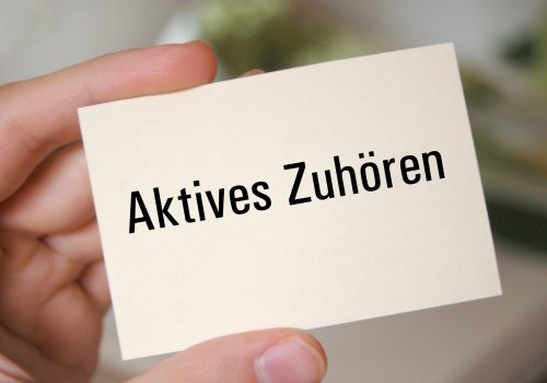 Aktives Zuhören Aktives Zuhören